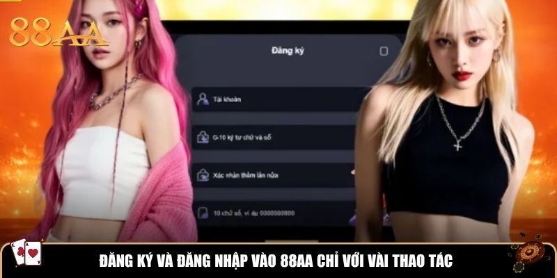 Đăng ký và đăng nhập vào 88AA chỉ với vài thao tác